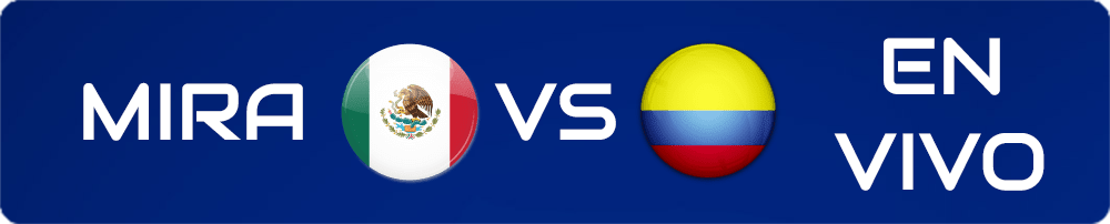 Amistoso: Mexico VS Colombia